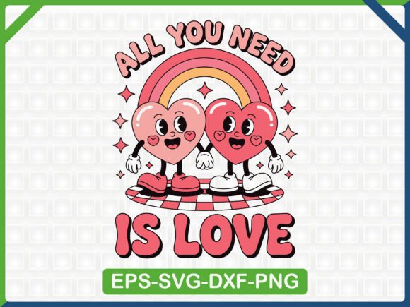All You Need is Love SVG: Graphics & T-Shirt Designs