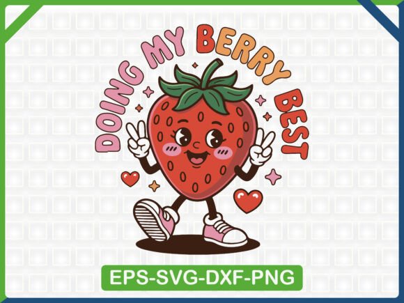Berry Best Strawberry Cute SVG: Graphics for T-Shirt Designs
