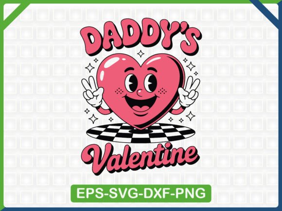 Cute Daddy’s Valentine SVG Design
