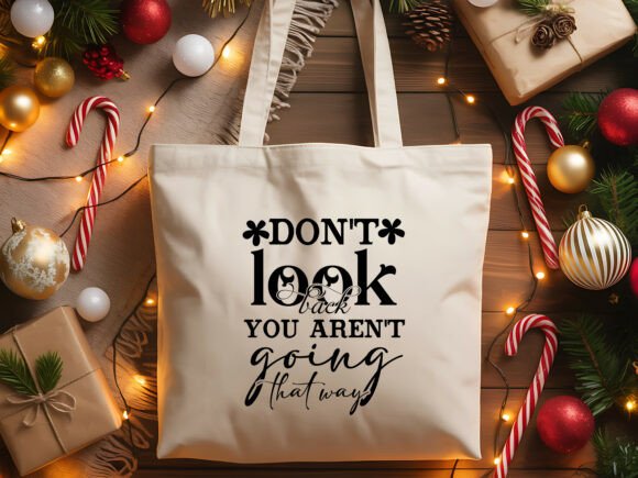 Don’t Look Back Quote: Graphics & T-Shirt Designs