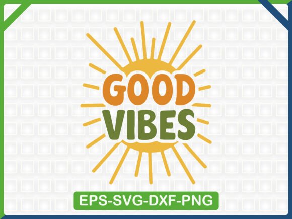 Good Vibes SVG T Shirt: Graphics for Warm, Approachable T-Shirt Designs