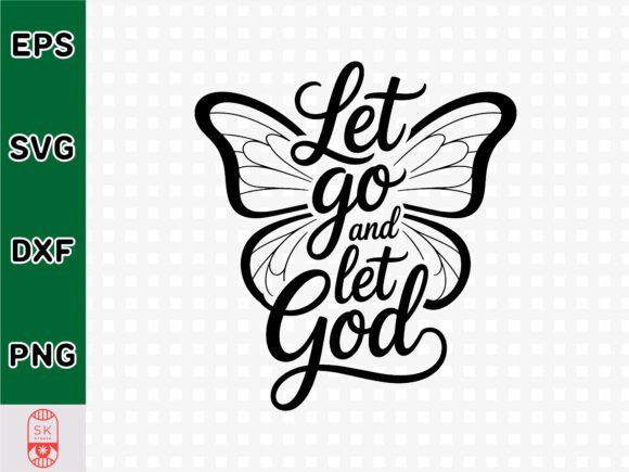 Let Go and Let God SVG: T-Shirt Design Graphics Review