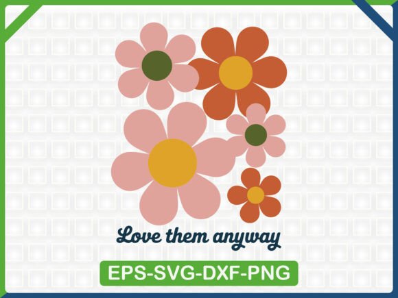 Love Them Anyway Retro SVG For Graphics T-Shirts