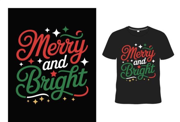 Merry and Bright Christmas Typography: Graphics & T-Shirt Designs