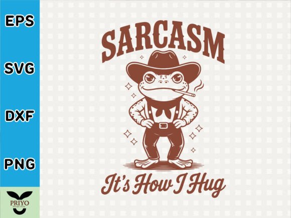 Sarcasm It’s How I Hug T-shirt Design