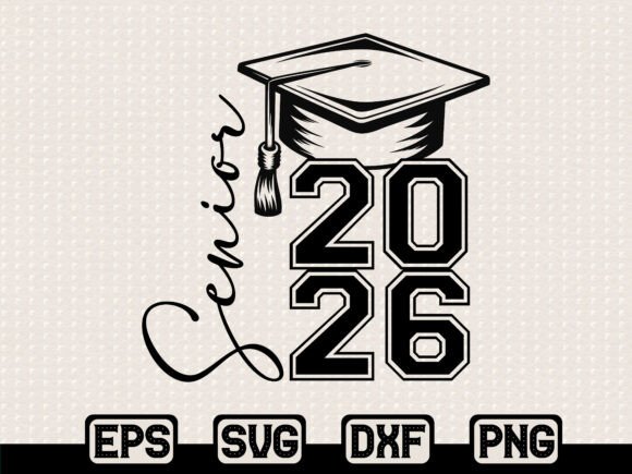 Senior 2026 Graduation SVG: Graphics & T-Shirt Designs