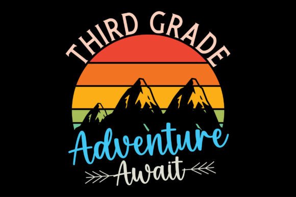 Third Grade Adventure Await Graphics & T-Shirt Designs